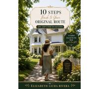 10 Steps Back to Your Original Route GPS: God's Path to Salvation: A Guided Journal for the Book God Is Our GPS