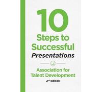 10 Steps to Successful Presentations, 2nd Edition (Tascabile)