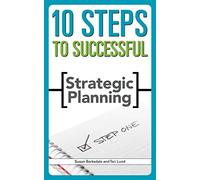 10 Steps to Successful Strategic Planning
