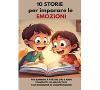 10 STORIE PER IMPARARE LE EMOZIONI - MORMILE PAOLA GIORGIA - YouCanPrint