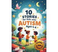 10 Stories for Kids with Autism Ages 4-6: Gentle Tales Featuring Neurodivergent Characters