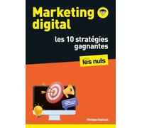 10 stratégies gagnantes - Marketing digital pour les nuls