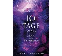 10 Tage - A Fae in Love and Desperation: New Adult Romantasy mit viel Spice und Liebe
