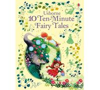 10 Ten-Minute Fairy Tales (Illustrated Story Collections) by Usborne