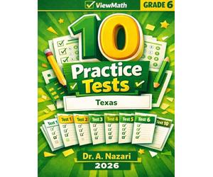 10 Texas STAAR Grade 6 Math Practice Tests: The Ultimate Test Prep Collection with Answer Explanations