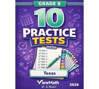 10 Texas STAAR Grade 8 Math Practice Tests: The Ultimate Test Prep Collection with Answer Explanations