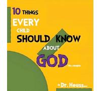 10 Things Every Child Should Know about God (Copertina rigida)