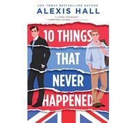 10 Things That Never Happened (Material World) by Hall, Alexis