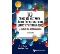 10 Things You Must Know About The International Chemistry Oly (Copertina rigida)