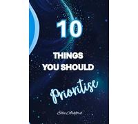 10 Things You Should Prioritise