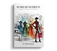 10 Threads to Fortune a Guide for Fashion Entrepreneurs