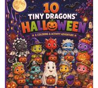 10 Tiny Dragons’ Halloween: An Adorable Halloween Coloring & Activity Book for Kids Ages 4-8