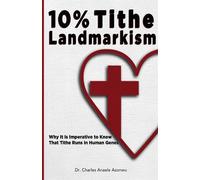 10% Tithe Landmarkism: Why it is Imperative to Know That Tithe Runs in Hum...