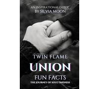 10 Twin Flame Union Facts: The Journey of Oneness: 1
