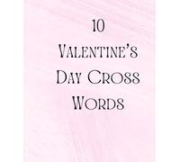 10 Valentine's Day Cross Words: Family Friendly Puzzles