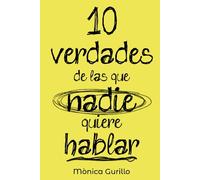 10 verdades de las que nadie quiere hablar
