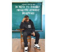 10 Ways to Combat Negative Student Behaviors