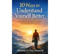 10 Ways to Understand Yourself Better: A practical guide to self-awareness, clarity, and inner alignment