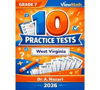 10 West Virginia WVGSA Grade 7 Math Practice Tests: The Ultimate Test Prep Collection with Answer Explanations