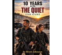 10 Years After The Quiet: End Game