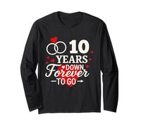 10 Years Down Forever to Go - Camicia per anniversario romantico Maglia a Manica
