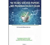 10 YEARS SOLVED PAPERS MD PHARMACOLOGY Of WBUHS: Pharmacology