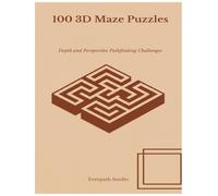 100 3D Maze Puzzles: Over & Under Path Mazes with Bridges and Layers Unique Brain Teaser Challenges
