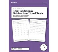 100+ Addition & Subtraction Timed Tests: Grade 1 Math Workbook with Score Tracking and a Complete Answer Key, Ages 6-7