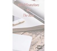 100 Affirmations for the Boss
