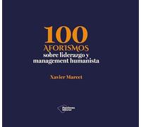 100 aforismos de liderazgo y management humanista