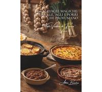 100 agliacee magiche: cipolle, agli e porri che profumano: Confit, arrosti, in crostata... la famiglia che dona gusto a tutto.
