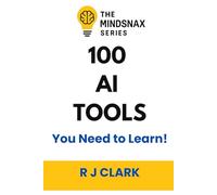 100 AI Tools: You Need to Learn