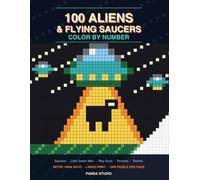 100 Aliens & Flying Saucers Color by Number: 100 Large Print Retro Sci-Fi Mosaic Puzzles for Adults and Teens | One Puzzle Per Page, Single-Sided, 1950s Flying Saucer Edition