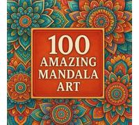 100 amazing mandala pattern: An Adult Coloring Book with Fun, Easy, and Relaxing Coloring Pages
