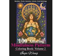 100 Amazing Mindfulness Patterns Coloring Book: Volume 2