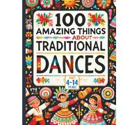 100 Amazing Things About Traditional Dances