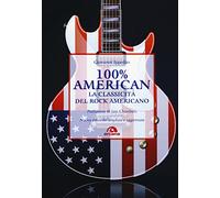 100% American. La classicità del rock americano