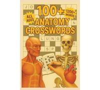 100+ Anatomy Crosswords |1200+ Words | All Ages | Clever & Educational Puzzles Exploring the Human Body: Educational Crossword Book for Learning Human ... Homeschoolers, and Science Puzzle Fans