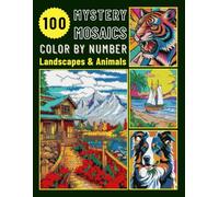100 Animals and Landscapes Color By Number: Pixel Art Nature Scenes with Squares, Circles, Hexagons for Adults Relaxation & Stress Relief