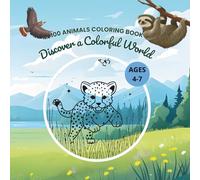 100 Animals Coloring Book: Discover a Colorful World of Amazing Animals