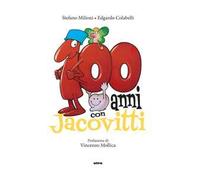 100 anni con Jacovitti. Ediz. a colori