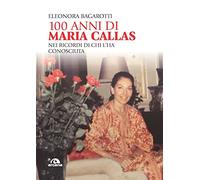 100 anni di Maria Callas. Nei ricordi di chi l'ha conosciuta