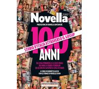 100 anni di Novella 2000. Storia d'Italia attraverso il gossip - Alessi Roberto