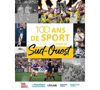 100 ans de sport dans le Sud Ouest