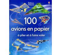 100 avions en papier à plier et à faire voler