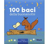 100 baci della buonanotte. Ediz. a colori