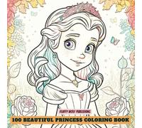 100 Beautiful Princess Coloring Book: 100 Easy and Large Print Hand-Drawn Beautiful Princess Designs | Elegant Beautiful Princess Coloring Pages | Adult and Kids Relaxation Beautiful Princess Pages