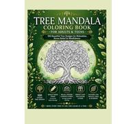 100 Beautiful Tree Designs for Relaxation, Stress Relief & Mindfulness | Single-Sided Pages to Help Prevent Bleed-Through | Nature-Inspired Coloring ... Teens: Tree Mandala Coloring Book for Adults