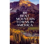 100 best Mountain Towns in America