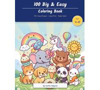 100 Big & Easy Coloring Book: Cute, Simple, Large-Print Designs for Kids & Adults - 100 Unique Single-Sided Pages